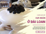 Xem ăn chơi - Đến Đài Loan mà không thử 5 món ăn vặt cực ngon này thì quả là phí tiền