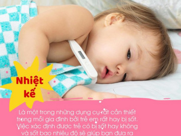 Nhà có con nhỏ mẹ cất giữ ngay 6 món đồ này trong hộp y tế