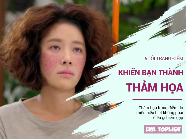 5 sai lầm thường gặp khiến lớp bạn trở thành thảm họa trang điểm