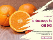 Sức khỏe - Dù thèm đến đâu nhưng khi đói tuyệt đối không ăn 5 loại quả này