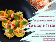 Xem ăn chơi - Kênh SBS Australia gọi tên 5 món Việt khiến du khách "nếm thử một lần, nhớ mãi một đời"