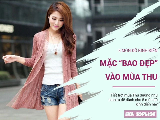 5 món đồ kinh điển của mùa Thu, cứ mặc xuống đường là bao đẹp