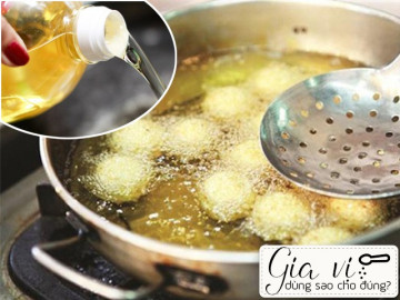 Dầu ăn làm món ăn ngon hơn nhưng nhiều nhà sử dụng vẫn phạm sai lầm dễ gây ung thư