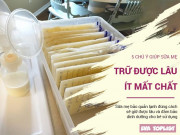 Làm mẹ - 5 điều cần lưu ý để sữa mẹ trữ đông giữ được lâu, ít mất chất