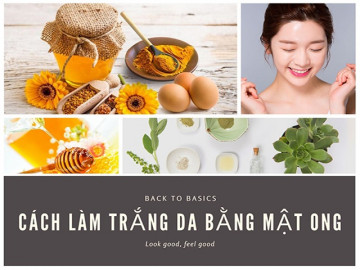 Có làn da rạng rỡ nhờ cách làm trắng da bằng mật ong, đắp đến đâu da trắng đến đó