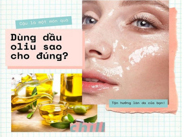 Sở hữu làn da căng mịn mochi với mẹo dùng dầu oliu dưỡng da không phải ai cũng biết