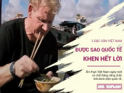 Clip Eva - 5 đặc sản Việt Nam được sao quốc tế khen ngợi hết lời
