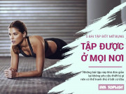 Clip Eva - 5 bài tập đốt mỡ bụng cực hiệu quả, có thể tranh thủ tập ở mọi nơi
