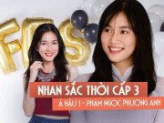 Clip Eva - Nhan sắc thời cấp 3 xinh như mộng của ‘Á hậu học giỏi’ Phạm Ngọc Phương Anh