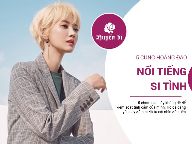 5 cung Hoàng đạo nổi tiếng si tình, dễ yêu từ cái nhìn đầu tiên