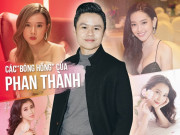 Giải trí - 4 bóng hồng trong đời Phan Thành: Người đính hôn rồi vẫn chia tay, người 17 tuổi được "bao nuôi"