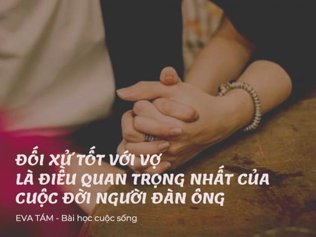 quot;Đừng coi vợ là người thânquot;, lời dặn dò con trai của cha khiến nhiều người suy ngẫm