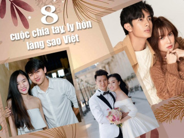 Nhìn lại 8 cuộc chia tay, ly hôn đầy tiếc nuối của làng sao Việt năm 2020