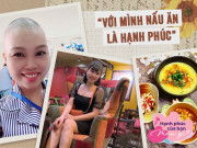 Bếp Eva - Từng tưởng sẽ chết, 8X bị ung thư lạc quan chiến thắng bệnh tật, yêu nấu ăn mỗi ngày