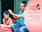 Làm mẹ - Con gái rất khác biệt, 5 nguyên tắc vàng cha mẹ nên dạy con trước 10 tuổi