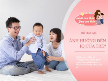 Con thông minh nhờ gen của bố hay mẹ? Câu trả lời khiến ai cũng bất ngờ