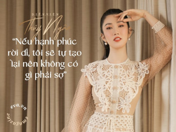 Thúy Ngân: "Nếu hạnh phúc rời đi, tôi sẽ tự tạo lại nên không có gì phải sợ"
