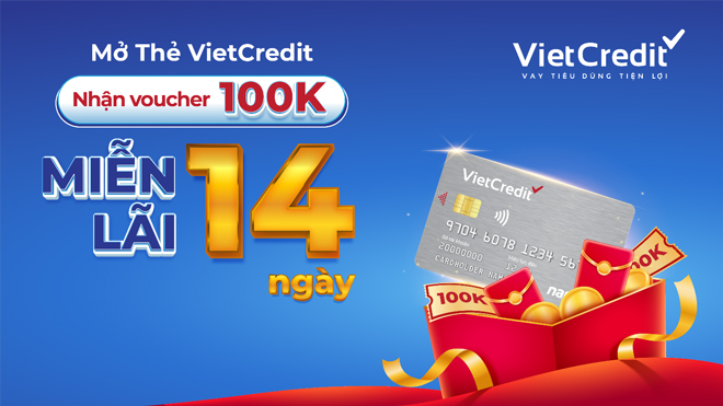 Mở thẻ VietCredit tặng voucher mua sắm, thêm miễn lãi 14 ngày - 1