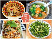 Bếp Eva - Hôm nay ăn gì: Nấu xong gửi ngay ảnh bữa ăn, chồng định đi chơi vội về ngay lập tức