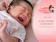 Làm mẹ - Vì sao trẻ sơ sinh khóc nhiều? Hiểu được ngôn ngữ của con, mẹ chăm bé nhàn hơn