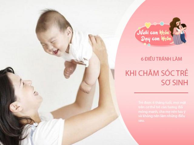 6 điều phải tránh khi chăm sóc trẻ sơ sinh, hầu như mẹ nào cũng mắc ít nhất một lần