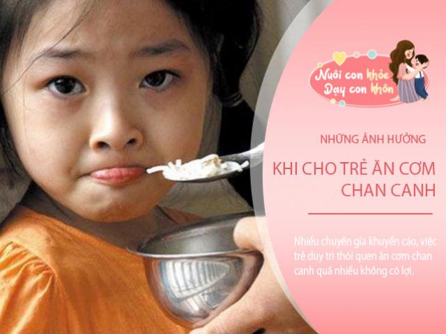 Thường cho trẻ ăn cơm kiểu này, tưởng có lợi nhưng thực chất hại dạ dày, đau răng