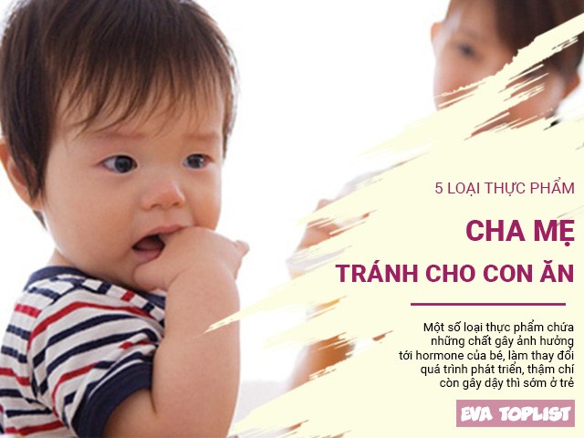 5 loại thực phẩm gây hại âm thầm, cha mẹ không nên cho bé ăn