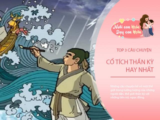 Top 3 truyện cổ tích thần kỳ chọn lọc hay nhất, mẹ nên kể ngay cho bé nghe