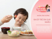 Làm mẹ - Mẹ sợ con đói nên ép ăn nhiều, BS chỉ ra bí quyết bé ăn ngoan không cần ép