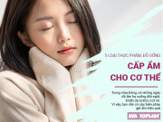 Clip Eva - Mùa Đông hanh khô, da nứt nẻ: Có ngay 5 thực phẩm, đồ uống cấp ẩm này cho cơ thể