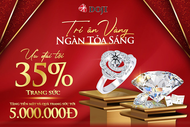 Siêu ưu đãi tới 35% từ DOJI - Thương hiệu Trang sức dẫn đầu thị trường Việt Nam - 1