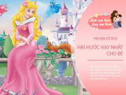 Làm mẹ - Top 3 câu truyện cổ tích hài hước hay nhất, mang lại cho bé niềm vui mỗi ngày
