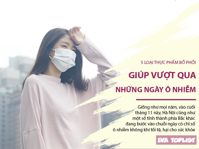 Hà Nội lại ô nhiễm không khí nguy hiểm: Ăn ngay 5 thực phẩm này để bồi bổ cho phổi