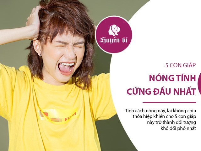 5 con giáp nữ nóng tính, cứng đầu, là đối tượng khó nhằn nhất