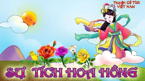 Truyện cổ tích: Sự tích hoa hồng - 1