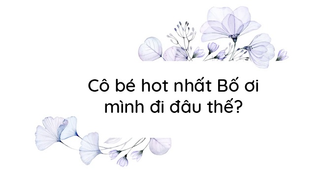 amp;#34;Tiểu công chúaamp;#34; Bố Ơi Mình Đi Đâu Thế: Dậy thì không thành công, bố mẹ ly hôn - 13