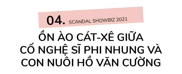 Loạt scandal rúng động showbiz 2021: amp;#34;Bão sao kêamp;#34;, ồn ào tình - tiền và những vụ bạo hành - 10