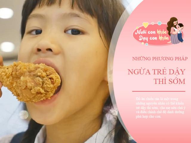 Bé gái 9 tuổi có kinh nguyệt, sai lầm từ việc bà nội cho cháu ăn món này quá nhiều