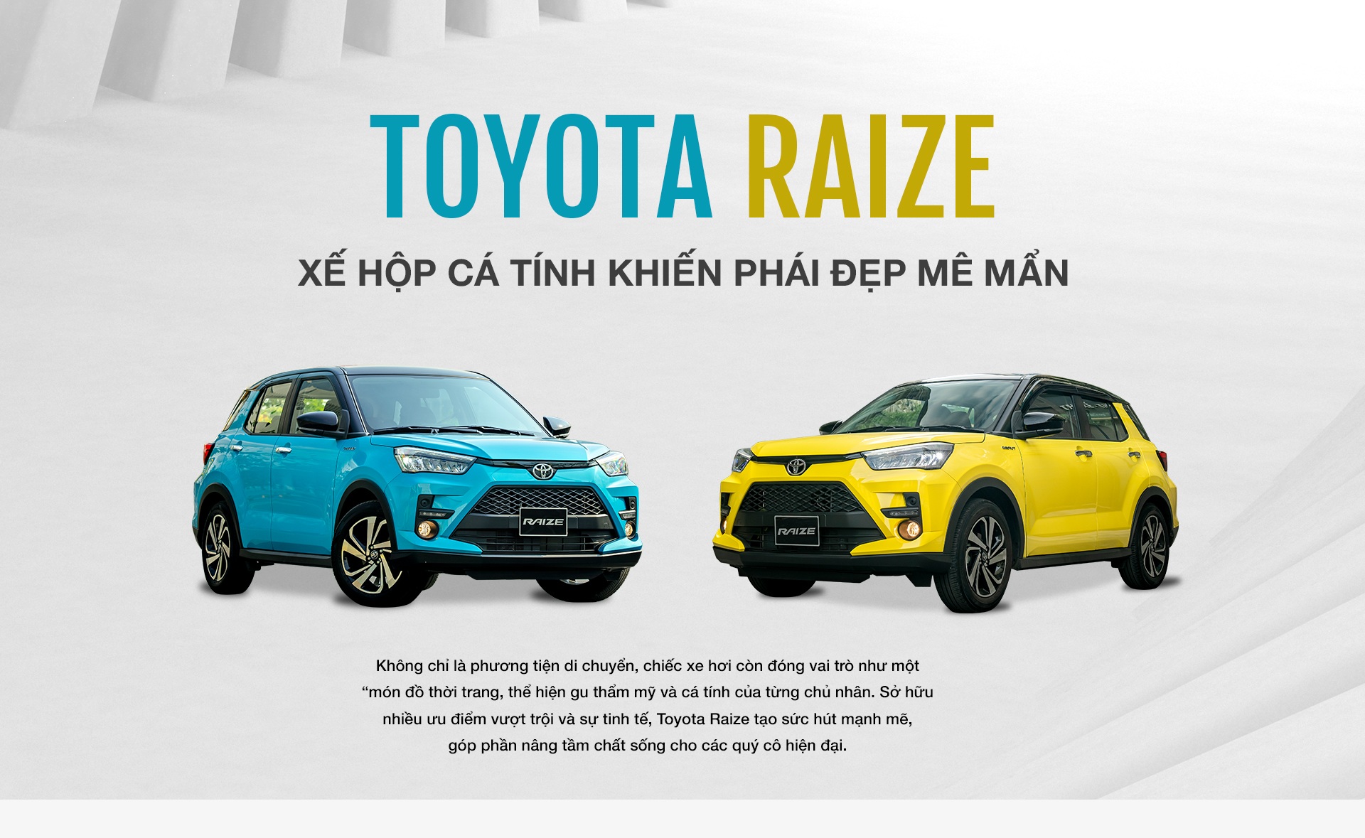 Toyota Raize - xế hộp cá tính khiến phái đẹp mê mẩn - 1