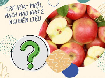 Bí mật phía sau 2 món ăn đơn giản giúp mạch máu trẻ lại, phổi khỏe hơn