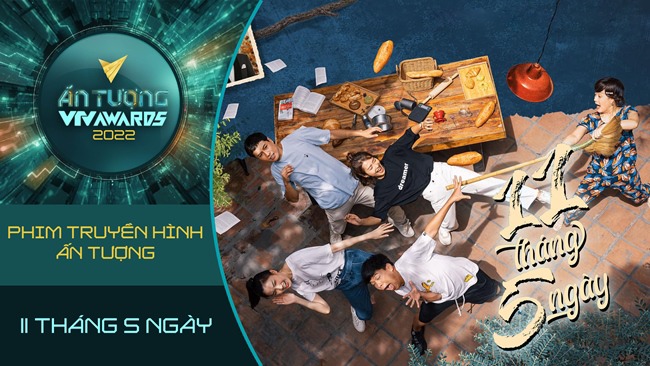 Phim truyền hình ấn tượng VTV Awards 2022: 11 Tháng 5 Ngày và Thương Ngày Nắng Về lại amp;#34;chia nhauamp;#34; giải? - 10