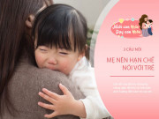 Làm mẹ - 3 câu nói cửa miệng của mẹ vô tình khiến con đánh mất sự tự tin, lớn lên khó hạnh phúc