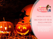 Yêu con - Truyện cổ tích: Những câu chuyện kể cho bé ngày Halloween hay nhất