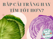 Sức khỏe - Ai cũng ăn bắp cải trắng, loại bắp cải chứa gấp 10 lần chất cực tốt cho miễn dịch này lại bị “quên”