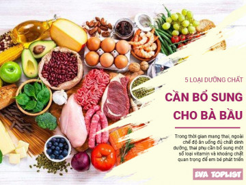 5 loại dưỡng chất cần bổ sung cho bà bầu để con khoẻ, thông minh