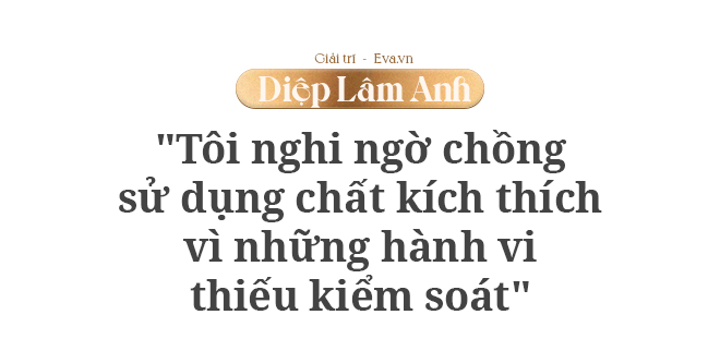 Diệp Lâm Anh: amp;#34;Boorin rất sợ, đến giờ vẫn nhắc lại hình ảnh không đẹp của bốamp;#34; - 2