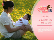 Nuôi con - 5 vấn đề ai lần đầu làm mẹ cũng nên biết để con lớn rất nhanh, chăm lại nhàn
