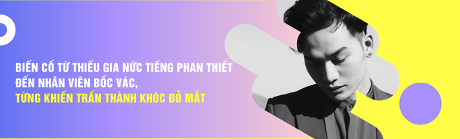 Thiếu gia nức tiếng Phan Thiết thành nhân viên bốc vác, từng làm Trấn Thành khóc nghẹn vì thương - 12