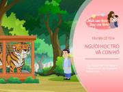 Dạy con - Truyện cổ tích: Người học trò và con hổ