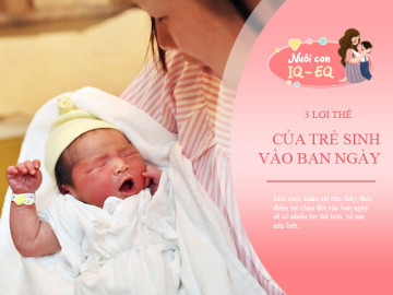 3 khác biệt khó tin giữa trẻ sinh vào ban ngày và ban đêm